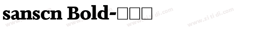 sanscn Bold字体转换